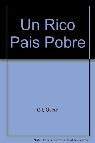 Un rico país pobre | Oscar Gil