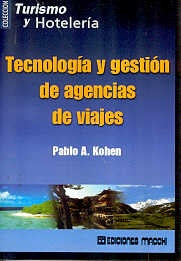 Tecnología y gestión de agencias de viajes | Pablo A. Kohen
