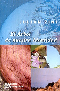 Arbol de nuestra identidad, El | Julián Gerónimo Zini
