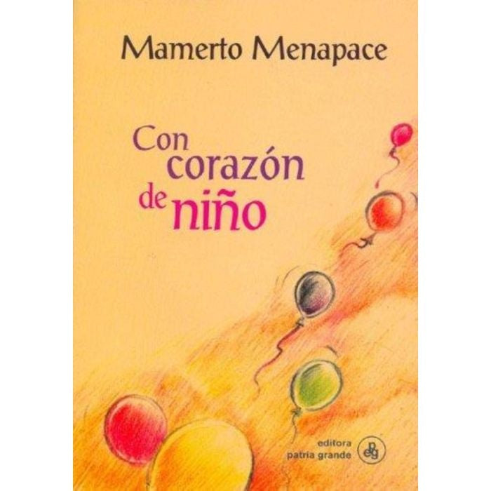 CON CORAZON DE NIÑO | Mamerto Menapace