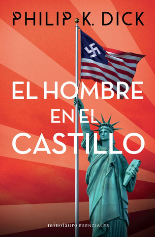 EL HOMBRE EN EL CASTILLO.. | Philip K. Dick