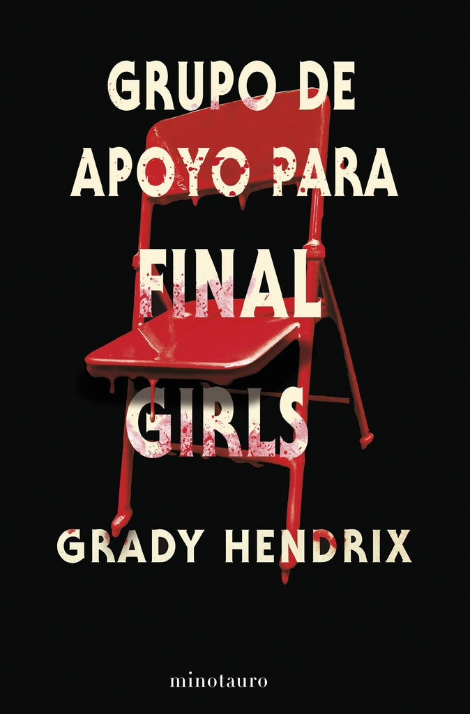 GRUPO DE APOYO PARA FINAL GIRLS.. | Grady  Hendrix