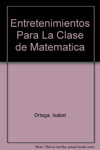 ENTRETENIMIENTOS PARA LA CLASE DE MATEMÁTICA.. | Isabel Ortega