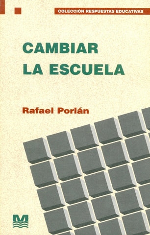 CAMBIAR LA ESCUELA.. | Rafael Porlán