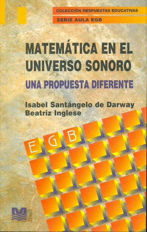 LA MATEMÁTICA EN EL UNIVERSO SONORO.. | Isabel Santángelo de Darway