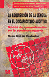 LA ADQUISICIÓN DE LA LENGUA EN EL DISCAPACITADO AUDITIVO.. | Rosa Orri de Castorino