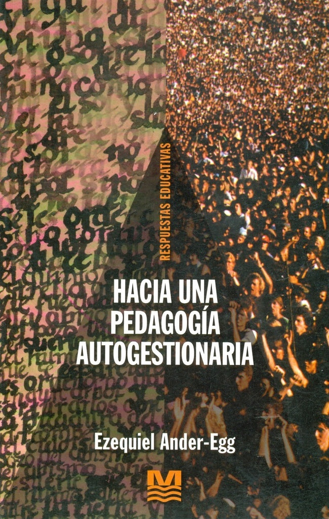 Hacia una pedagogía autogestionaria | Ezequiel Ander-Egg