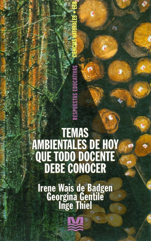 TEMAS AMBIENTALES DE HOY QUE TODO DOCENTE DEBE CONOCER.. | Irene R. Wais de Badgen