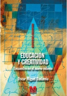 Educación y creatividad | Oscar Miguel Dadamia