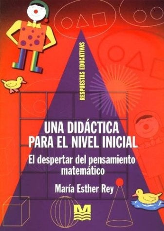 Una didáctica para el nivel inicial | María Esther Rey