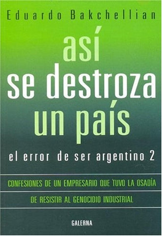 Así se destroza un país