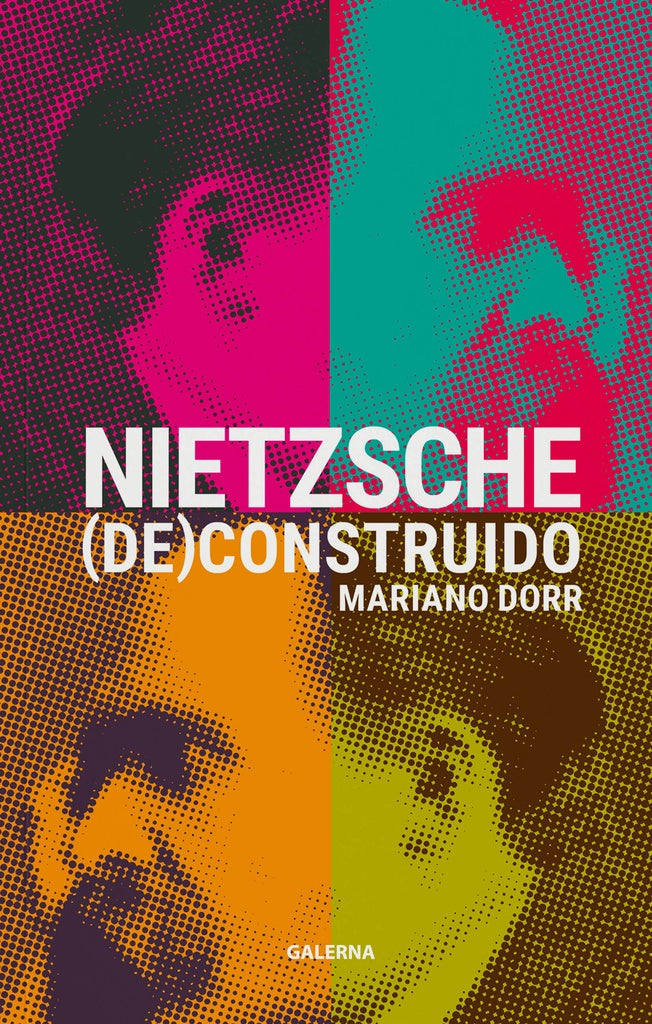Nietzsche (de)construido | Mariano Dorr