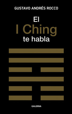 El I Ching te habla | Gustavo Andrés Rocco