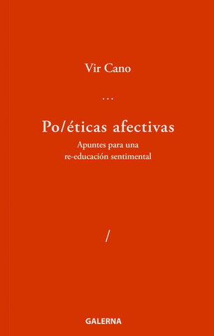 Poéticas afectivas | Vir Cano