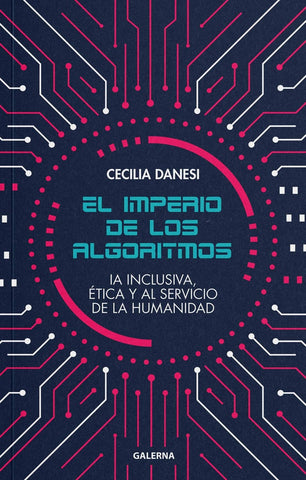 El imperio de los algortimos | Cecilia Danesi