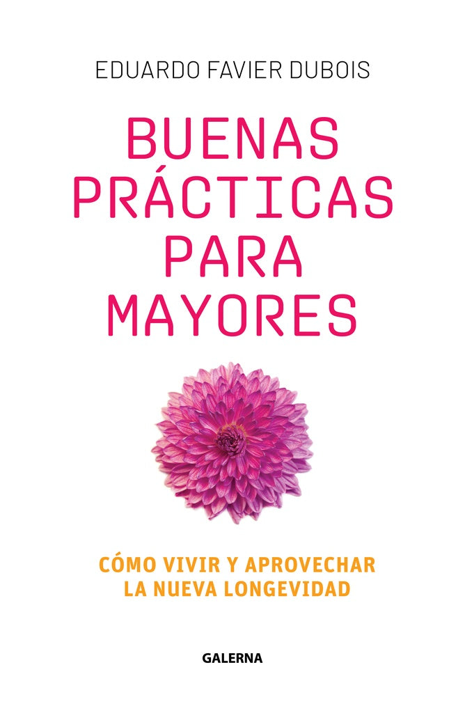 Buenas prácticas para mayores | Eduardo Favier Dubois