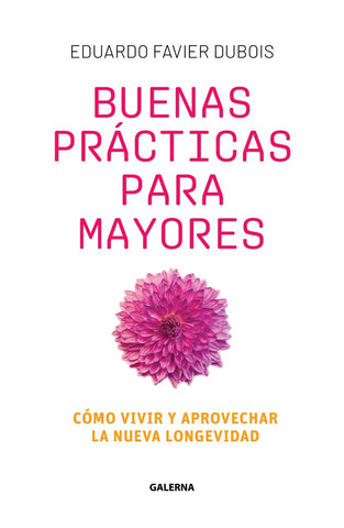 Buenas prácticas para mayores | Eduardo Favier Dubois