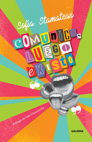 Comunico, luego existo | Sofía Stamateas
