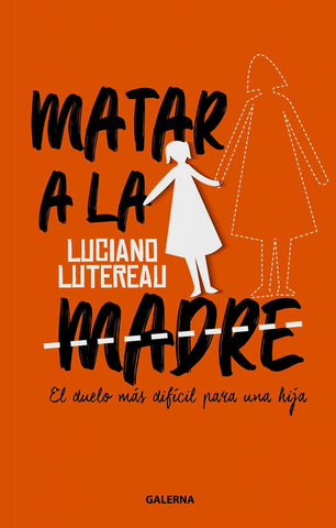 MATAR A LA MADRE.. | Luciano Lutereau