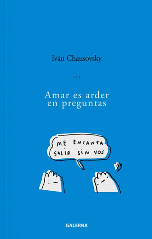 Amar es arder en preguntas | Chausovsky Iván