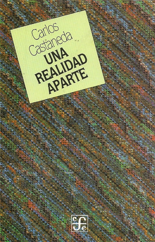 UNA REALIDAD APARTE  | Carlos Castaneda