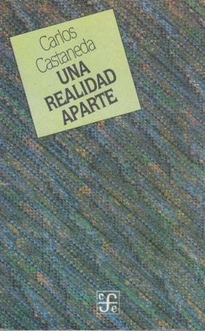 UNA REALIDAD APARTE  | Carlos Castaneda