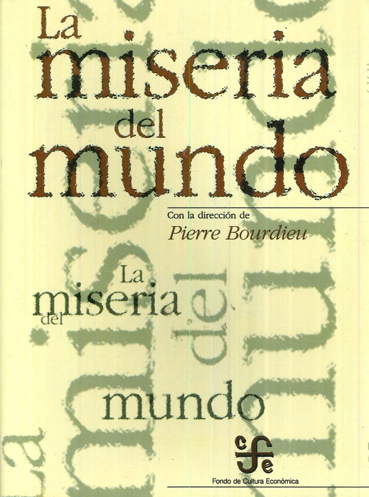 Miseria del mundo, La | Pierre Bourdieu