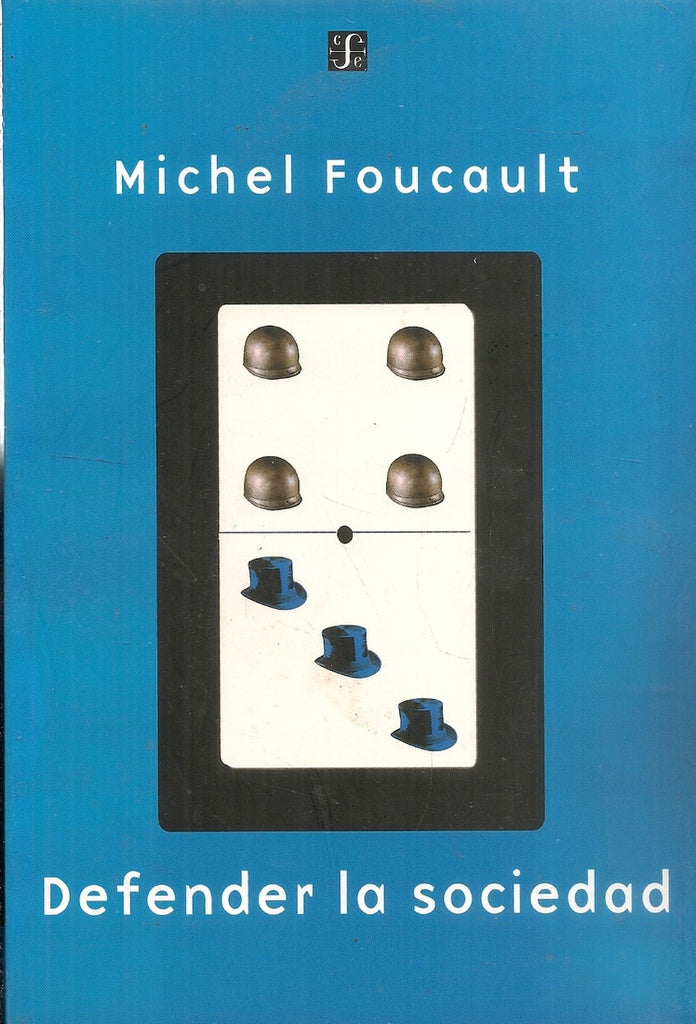DEFENDER LA SOCIEDAD | Michel Focault