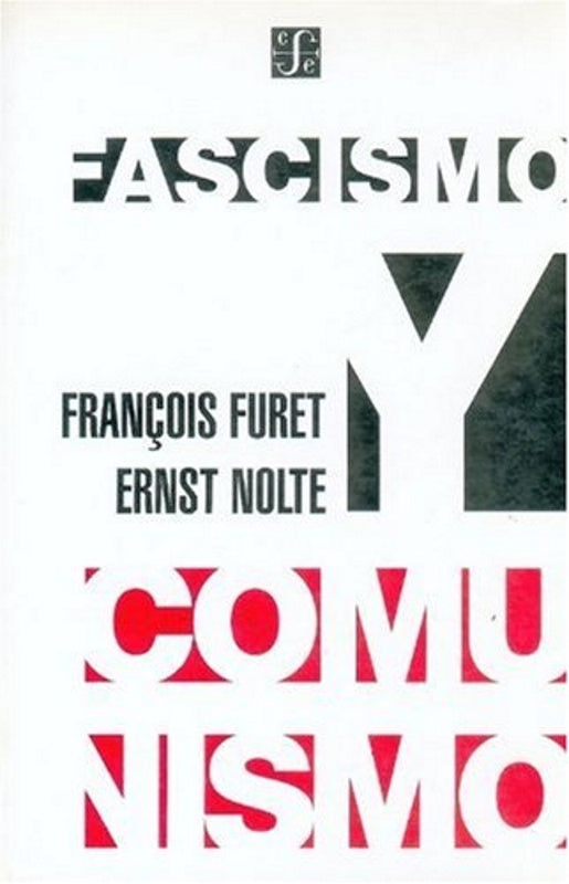 Fachismo y comunismo | Nolte-Furet
