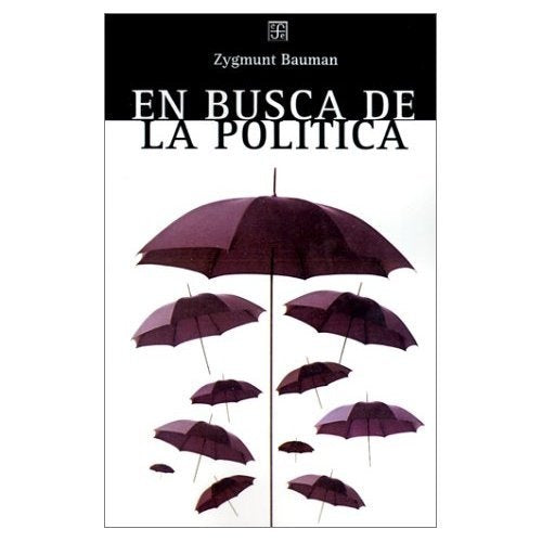 En busca de la política* | Zygmunt Bauman