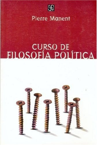 CURSO DE FILOSOFIA POLITICA  | Pierre Manent