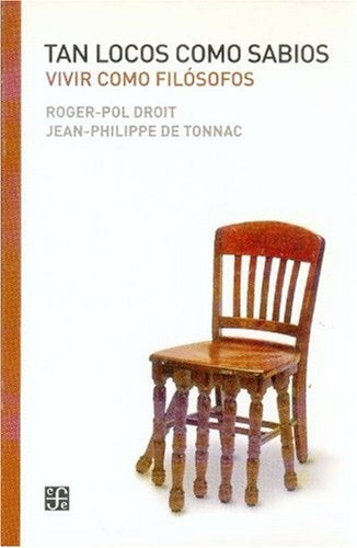 TAN LOCOS COMO SABIOS* | Roger Pol-Droit