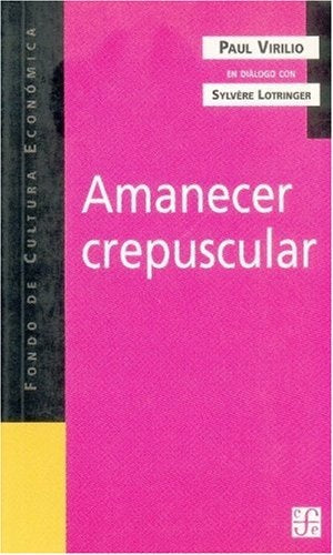 amanecer crepuscular | Paul Virilio