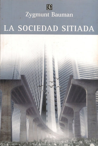 LA SOCIEDAD SITIADA*.. | Sigmund Bauman