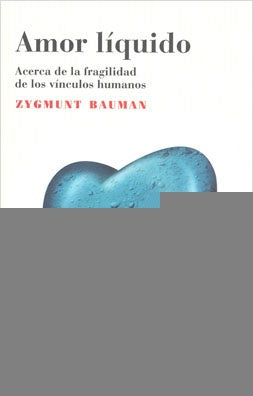 AMOR LIQUIDO*.. | Bauman-Rosenberg