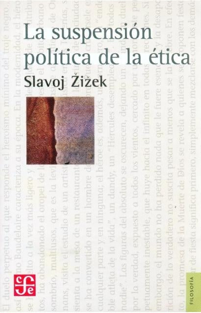 La suspensión politica de la ética* | Slavoj Zizek