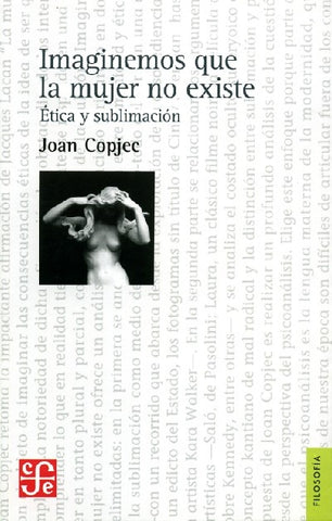 IMAGINEMOS QUE LA MUJER NO EXISTE* | Joan Copjec