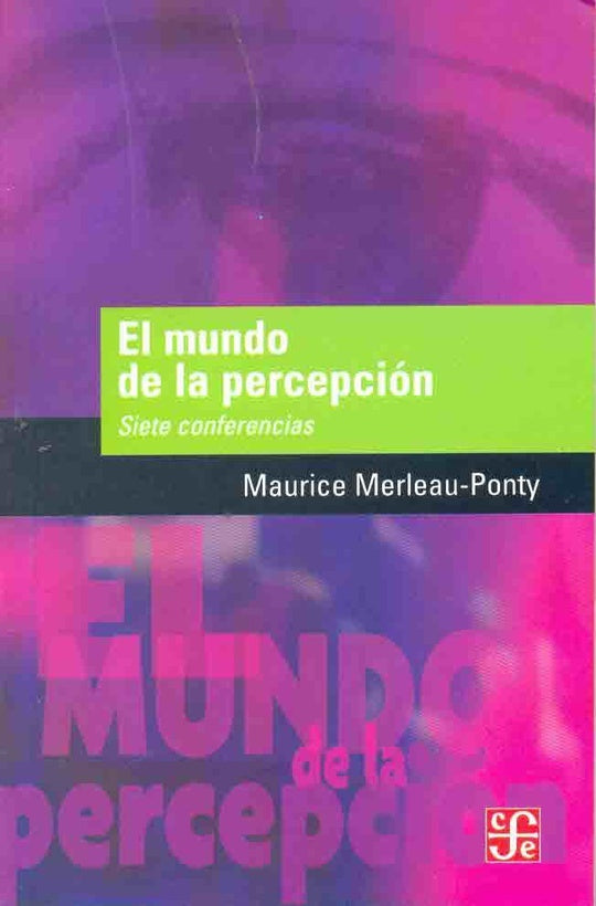 EL MUNDO DE LA PERCEPCION.. | Merleau-Ponty, Goldstein