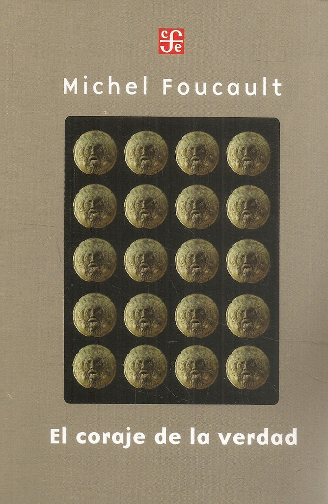 EL CORAJE DE LA VERDAD.. | Michel Foucault