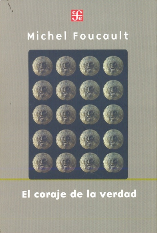 EL CORAJE DE LA VERDAD.. | Michel Foucault