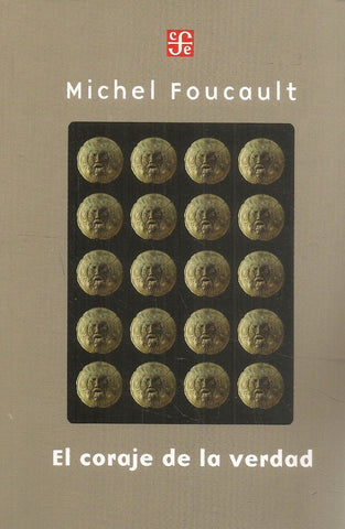 EL CORAJE DE LA VERDAD.. | Michel Foucault