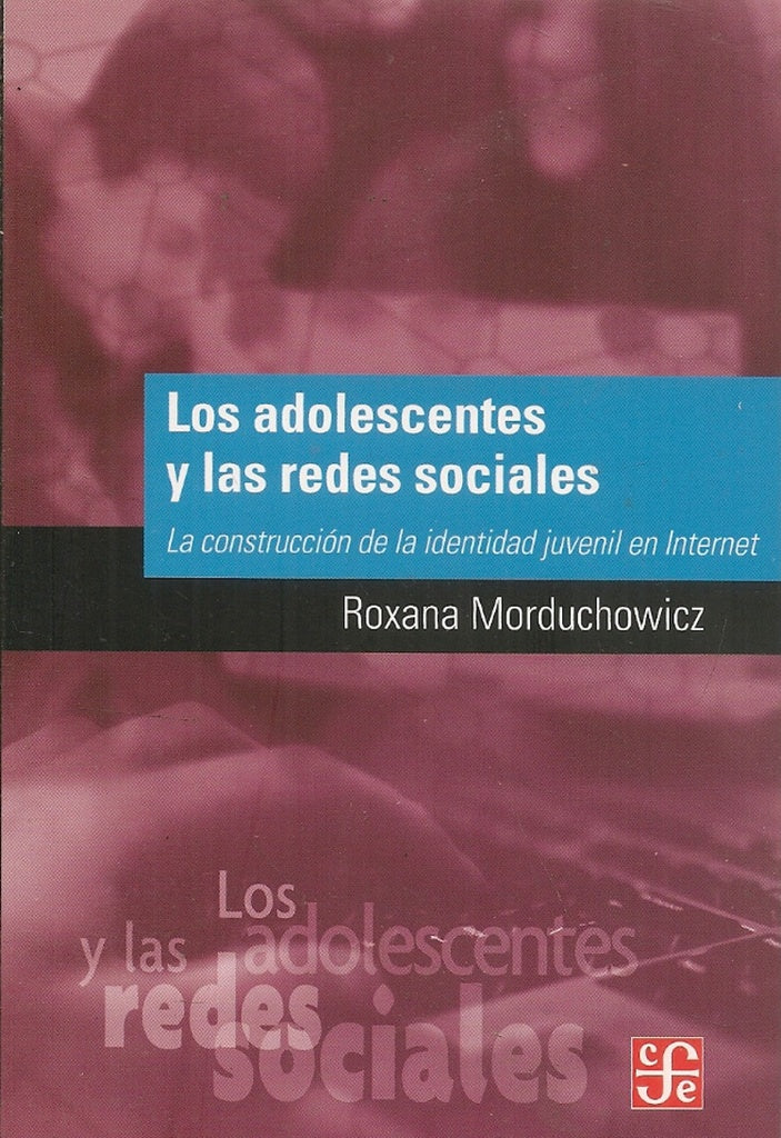 Los adolescentes y las redes sociales | Roxana Beatriz Morduchowicz