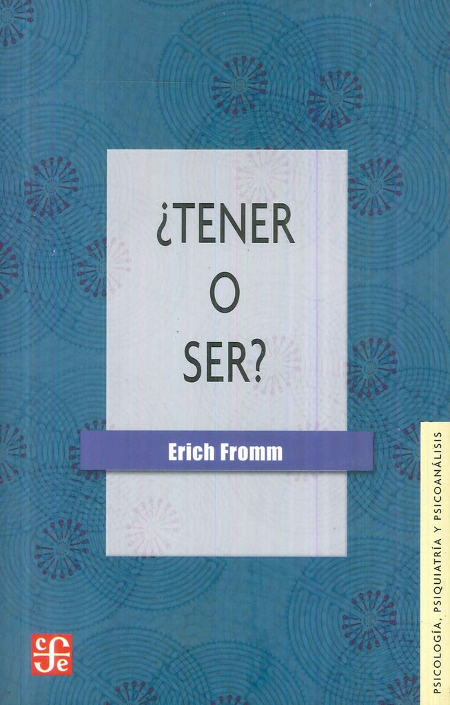 Tener o ser? | Erich Fromm