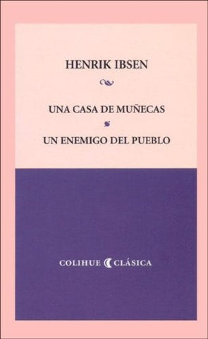 Casa de muñecas y El enemigo del pueblo | HENRIK IBSEN