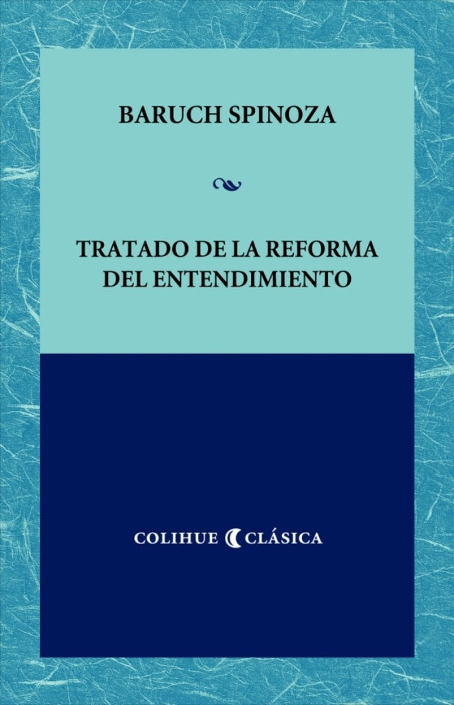 Tratado de la reforma del entendimiento | Spinoza, Eremiev, Placencia, Eremiev, Placencia
