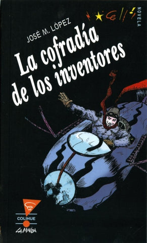 La cofradía de los inventores | López, Mallea