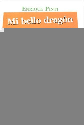 Mi bello dragón | Enrique Pinti