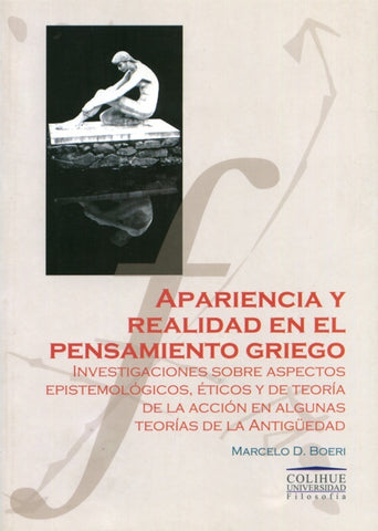 Apariencia y realidad en el pensamiento griego | Marcelo D. Boeri