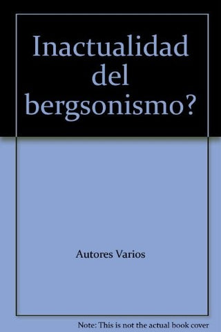 Inactualidad del bergsonismo? | Trejo, Cabanchik y otros