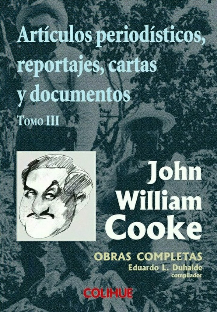 Artículos periodísticos, reportajes, cartas y documentos | Cooke, Duhalde